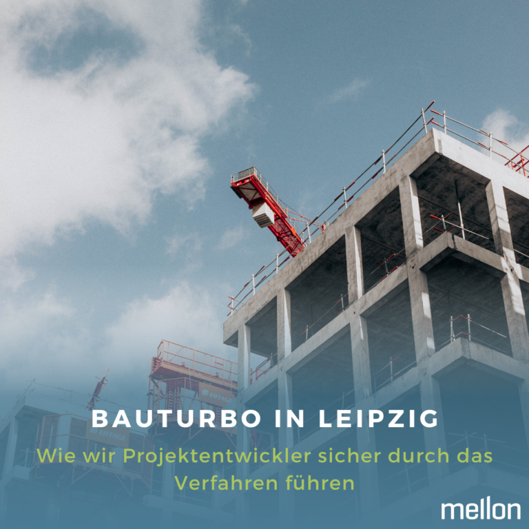 Bauturbo in Leipzig: Wie wir Projektentwickler sicher durch das Verfahren führen